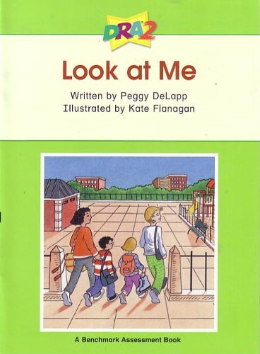 DRA2 Look at Me (Benchmark Assessment Book Leve... 0765273985 Book Cover