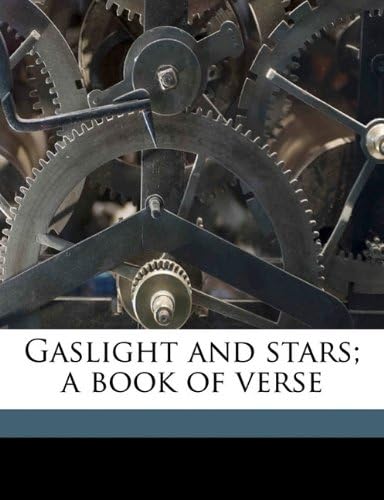 Gaslight and stars; a book of verse