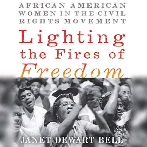 !B.E.S.T Lighting the Fires of Freedom: African American Women in the Civil Rights Movement<br />WORD