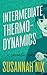 Intermediate Thermodynamics: A Romantic Comedy (Chemistry Lessons Book 2)