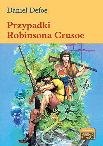 Przypadki Robinsona Crusoe - Defoe Daniel [KSIÄĹťKA]
