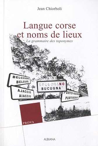 Download Langue corse et noms de lieux : La grammaire des toponymes PDF