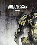 ABAKAN 2288: kallamity's world of mecha design part one by 