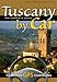 Tuscany by Car -- the Complete Guide