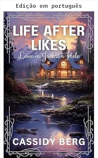 Livro Vida após as curtidas - Amor em Jackson Hole