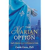 The Marian Option: God's Solution to a Civilization in Crisis