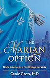 The Marian Option: God's Solution to a Civilization in Crisis