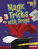 Magic Tricks with Props (Lightning Bolt Books ® _ Magic Tricks) by Elsie Olson