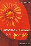 Puissance et pouvoir de la pensée by 