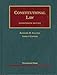 Constitutional Law (University Casebook Series)