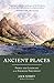 Ancient Places: People and Landscape in the Emerging Northwest by 