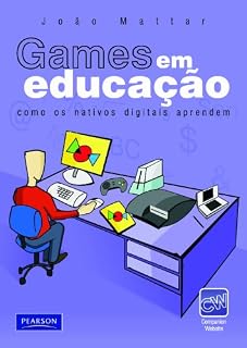 Livro Games em educação: como os nativos digitais aprendem