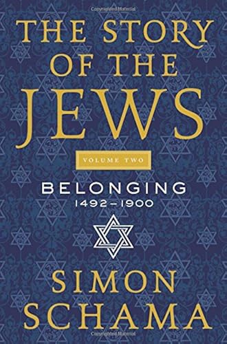 Download The Story of the Jews Volume Two: Belonging: 1492-1900 PDF