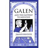 Galen and the Gateway to Medicine (Living History Library)
