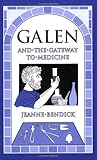 Galen and the Gateway to Medicine (Living History Library)