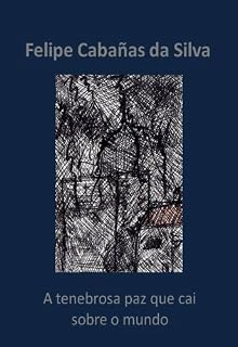Livro A tenebrosa paz que cai sobre o mundo