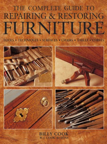 The Complete Guide To Repairing Restoring Furniture Cook William 9781780191447 Amazon Com Books The Complete Guide To Repairing Restoring Furniture Cook William 9781780191447 Amazon Com Books