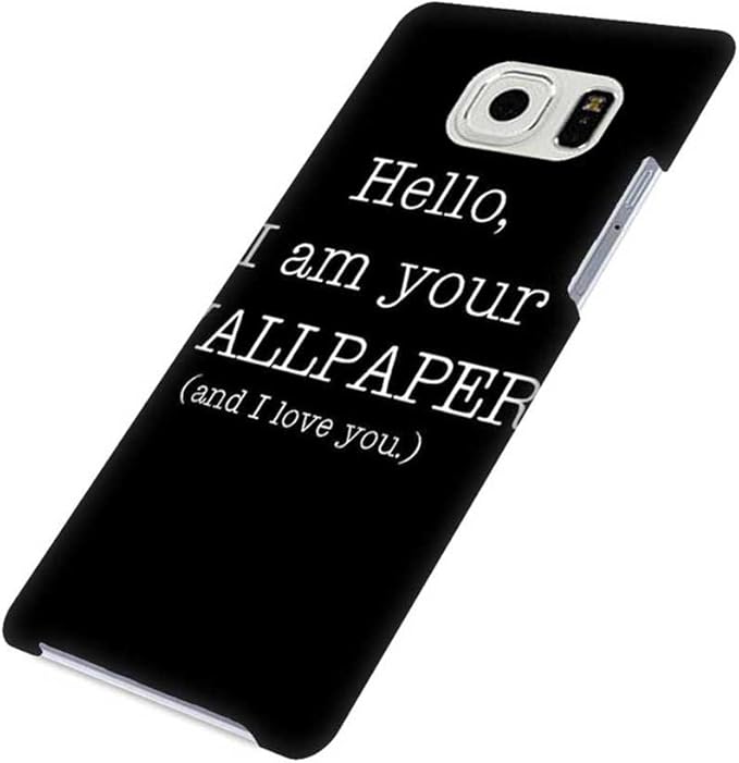 Hello I Am Your Wallpaper And I Love You, 3D Hülle Amazon
