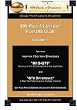 999 Pick 3  Lottery Players Club Volume 1: Featuring M1G-GT9 and GT9 Difference Lottery Strategies