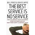 The Best Service is No Service: How to Liberate Your Customers from Customer Service, Keep Them Happy, and Control Costs