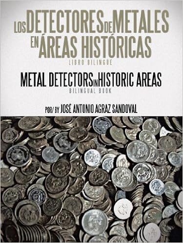Los Detectores De Metales En ??reas Hist??ricas: The Metal Detectors In Historic Areas by Jose Antonio Agraz Sandoval (2012-08-07): Amazon.com: Books