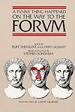 A Funny Thing Happened on the Way to the Forum Libretto (Applause Libretto Library) by Burt Shevelove, Larry Gelbart