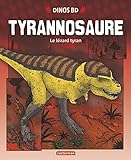 Tyrannosaure : Le lézard tyran by 