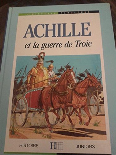 couverture de : Achille et la guerre de Troie