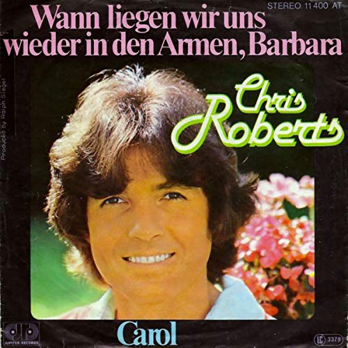 Chris Roberts Wann Liegen Wir Uns Wieder In Den Armen Barbara