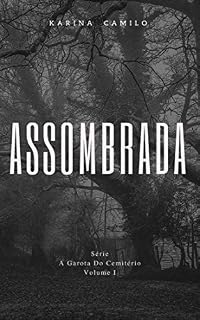 Livro Assombrada (A Garota do Cemitério Livro 1)