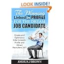 Amazon Com The Winning Linkedin Profile For The Dream Job