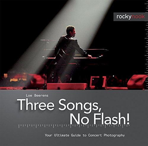 Three Songs, No Flash!: Your Ultimate Guide to Concert Photography