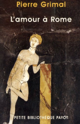 L'Amour à Rome by Pierre Grimal