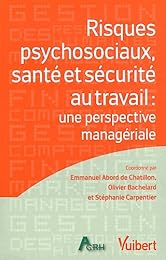 Risques psychosociaux, santé et sécurité au travail