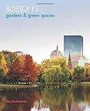 Front cover for the book Boston's Gardens and Green Spaces by Meg Muckenhoupt