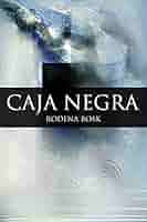 Caja Negra (Spanish): Amazon.es: Bosk, Rodena: Libros