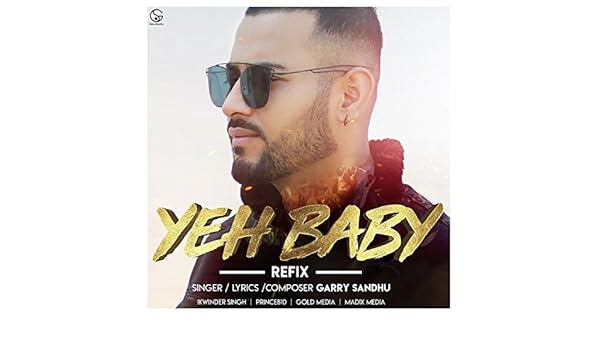 Yeh Baby Refix Version By Garry Sandhu On Amazon Music