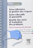 Gestion des risques - soins éducatifs et préventifs - qualité des soins et évaluation des pratiq by 