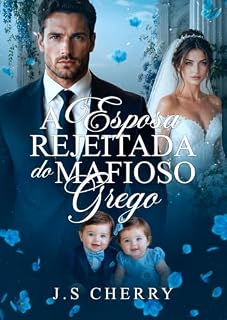 Livro A Esposa Rejeitada do Mafioso Grego (Trigêmeos Gregos Livro 1)