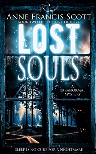 Lost Souls (Book Two of The Lost Trilogy): A Paranormal Mystery
