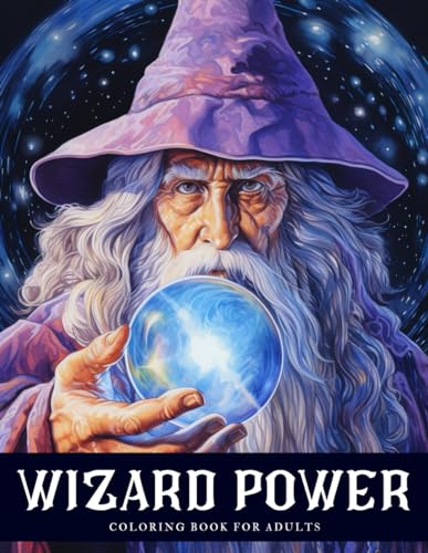 Wizard Power Coloring Book: Unleash Your Imagination with 50 Mystical Illustrations