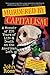 Murdered by Capitalism: A Memoir of 150 Years of Life and Death on the American Left (Nation Books) by 