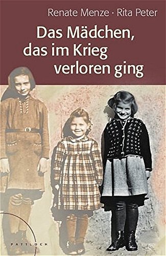 Das Madchen Das Im Krieg Verloren Ging Amazon De Peter Rita Menze Renate Bucher