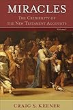 Miracles: The Credibility of the New Testament Accounts