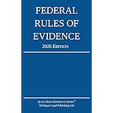 Federal Rules of Evidence; 2026 Edition: With Internal Cross-References (Quick Desk Reference)