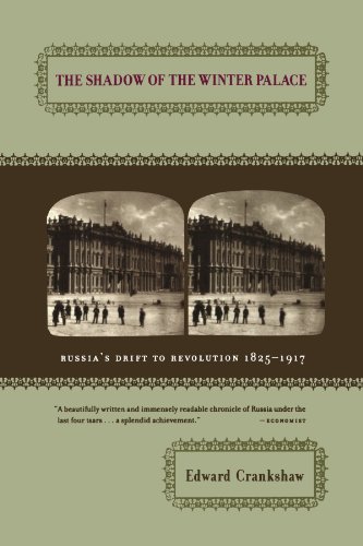 The Shadow of the Winter Palace: Russia's Drift to Revolution, 1825-1917