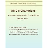 AMC 8 Champions American Mathematics Competitions(AMC 8) Practice book For Grades 6-8, With Study Guide(AMC 8 Math Concepts), 500+ Practice Questions ... Math Olympiads, MATHCOUNTS, Math Competitions