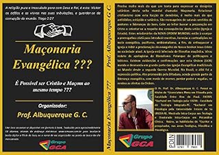 Livro Maçonaria Evangélica ???: É Possível ser Cristão e Maçom ao Mesmo Tempo ???