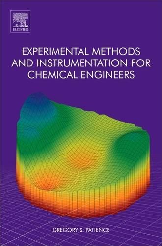Experimental Methods and Instrumentation for Chemical Engineers