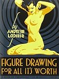 By Andrew Loomis Figure Drawing for All It's Worth (Facsimile edition)